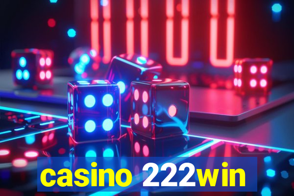 casino 222win